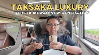 INI BARU MEWAH KERETA TAKSAKA LUXURY NEW GENERATION  JOGJAKARTA KE JAKARTA [upl. by Clarisa389]