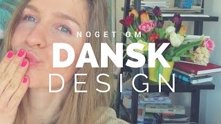 DANSK DESIGN Video på dansk [upl. by Eleph817]