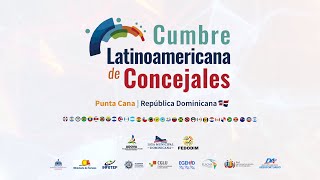 EN VIVO DÍA 1  Cumbre Latinoamericana de Concejales  Punta Cana 2024  ADOVA [upl. by Dieball740]