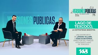 Versiones Públicas  Lago de Texcoco la estrategia maestra [upl. by Eagle]