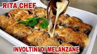 INVOLTINI DI MELANZANE🍆RITA CHEF  La ricetta perfetta [upl. by Enyawad]