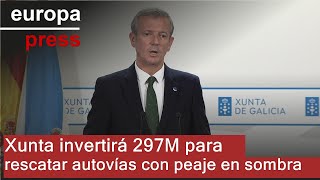 La Xunta rescata con un desembolso de 297 millones cuatro autovías con peajes en sombra [upl. by Garik]