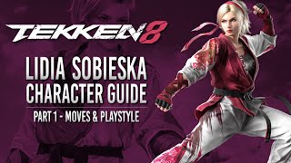 Tekken 8  Lidia Sobieska Character Guide part 1  Moves amp Playstyle [upl. by Roi]