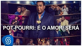 Raça Negra  PotPourri É o AmorSerá DVD Raça Negra amp Amigos 2 Vídeo Oficial [upl. by Iralav]