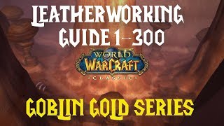 Making Money While Leveling Leatherworking Guide 1300 in WoW Classic  Goblin Gold Series [upl. by Goodhen920]