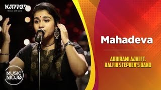 Mahadeva  Abhirami Ajai feat Ralfin Stephen Band  Music Mojo Season 6  Kappa TV [upl. by Annael873]