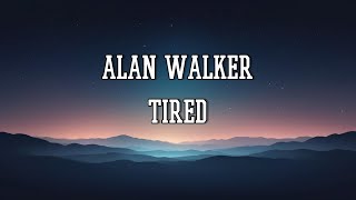 Alan Walker  Tired Lyrics ft Gavin James  Emotional Chill Music [upl. by Assiral]