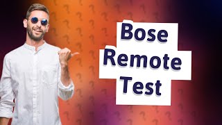 How to check if a Bose remote is working [upl. by Joshuah]