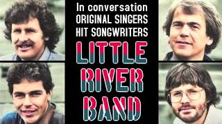 In Conversation Little River Bands Original Singers And Hit Songwriters [upl. by Ardnaeed960]