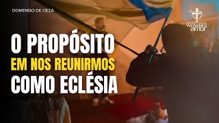 O propósito em nos reunirmos como Eclésia [upl. by Mian]