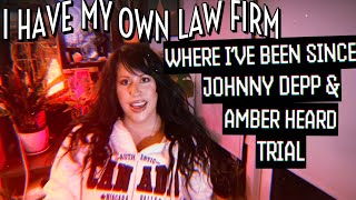 Where Ive Been Since Johnny Depp amp Amber Heard Trial I Have My Own Law Firm [upl. by Odnumyer]