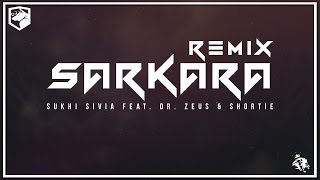 Sarkara  Remix  Sukhi Sivia Feat Dr Zeus amp Shortie  Dj CREATIONS  Syco TM [upl. by Derron]