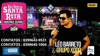 LÉO BARRETO E GRUPO XODÓ AO VIVO NO SÃO DE SANTA RITA PB 2024🔥 [upl. by Goldsworthy495]