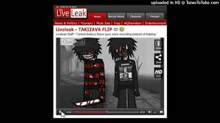 LIVELEAK FLIP  GUAP SENSEI PROD TAKIZAVA [upl. by Lorenzo267]