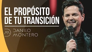 El Propósito De Tu Transición  Danilo Montero  Prédicas Cristianas 2018 [upl. by Skutchan]