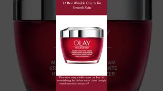 13 Best Wrinkle Creams for Smooth Skin  Olay Regenerist Face Cream  Acne Anti Aging Skin Care [upl. by Adnema]