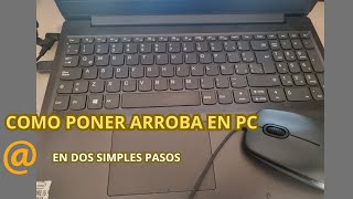 💻COMO PONER EL ARROBA DE DOS MANERAS FACILES EN TU PC O LAPTOPNOTEBOOK💻 [upl. by Rehotsirk]