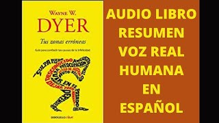 Cambia tu vida 7 Razones para Leer Tus Zonas Erróneas de Wayne Dyer [upl. by Pawsner174]