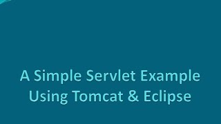 A Simple Servlet example using Tomcat and Eclipse [upl. by Anerhs268]