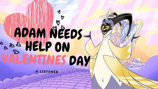 Adam needs help on valentines day [upl. by Marino]