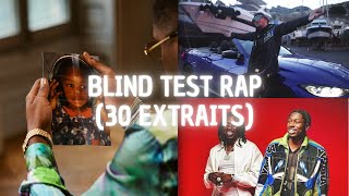 BLIND TEST  NIVEAU FACILE 30 EXTRAITS DE RAP FRANÇAIS [upl. by Thorr]