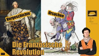 Die Französische Revolution 1789  Vorgeschichte und Ursachen [upl. by Verada]