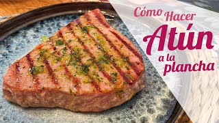 ATÚN A LA PLANCHA con ajo y perejil 🐟 Cómo hacer atún a la plancha [upl. by Arehs]