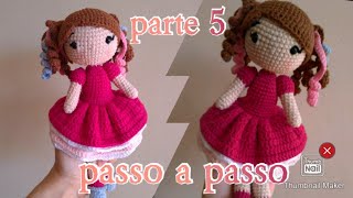 AMIGURUMI BONECA ISA passo a passo PARTE 5 [upl. by Florine]