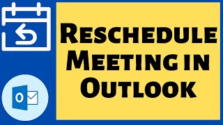 How To Reschedule Meeting in Outlook [upl. by Ricki]