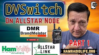 AllStar DVSwitch on Brandmeister Part 1 [upl. by Donata]