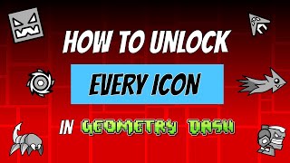 How to Unlock EVERY ICON in Geometry Dash [upl. by Aznaed]