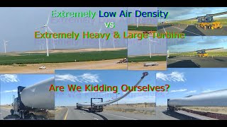 How Wind Turbines Less Economic Extremely Low Air Density VS Extremely Large amp Heavy Turbines [upl. by Ng]