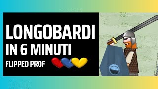 Storia I Longobardi in sei minuti Flipped classroom [upl. by Eldwen350]