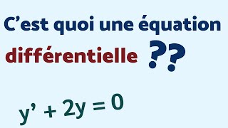 CEST QUOI UNE ÉQUATION DIFFÉRENTIELLE [upl. by Lanette300]