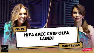 Podcast Hiya 5 Avec Chef Olfa Labidi  بودكاست هي 5 مع ألفة العبيدي [upl. by Naillig]