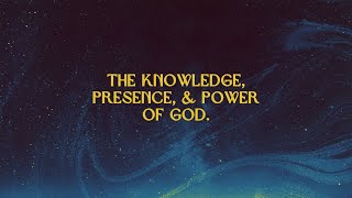 The Knowledge Power and Presence of God [upl. by Aniale]