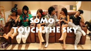 SoMo  Touch The Sky Lyrics [upl. by Brent82]