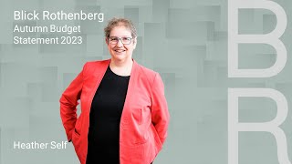 Blick Rothenberg  Autumn Budget Statement 2023  Heather Self [upl. by Cilegna]