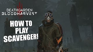 HOW TO PLAY SCAVENGER  DeathGarden BloodHarvest SCAVENGER GAMEPLAY [upl. by Ydoow]