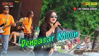 Denpasar Moon  Arista Nada ft ONE PRO Live Pemuda Garuda Ndarungan Sempu  Adinda Auduo  cover [upl. by Fanchan27]