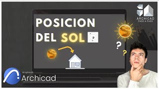 ✅SOLUCIÓN  Cómo cambiar la posición del sol  Archicad 24  2021 [upl. by Mannos29]