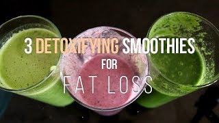 3 Detox Smoothies for Weight Loss [upl. by Aenaj305]