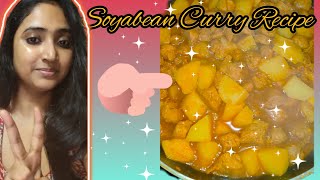 SOYABEAN CURRY RECIPE  FULL RECIPE 😋🤤🙏 [upl. by Cummins]