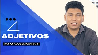 4 ADJETIVOS MAIS USADOS NA LINGUA GUARANI [upl. by Lanor]