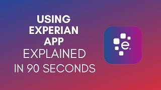 How To Use Experian App 2024 [upl. by Ydasahc]