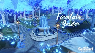 Fountain Garden ⛲️  Genshin Serenitea Pot Design [upl. by Eicaj]