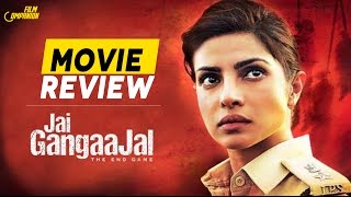 Jai Gangaajal  Movie Review  Anupama Chopra [upl. by Ojimmas627]