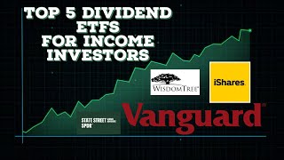 Top 5 Dividend ETFs for Income Investors [upl. by Nerissa]