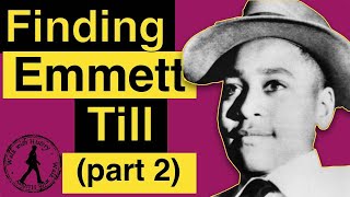 The Timeline Locations and Death of Emmett Till part 2 of 3 [upl. by Gleda]