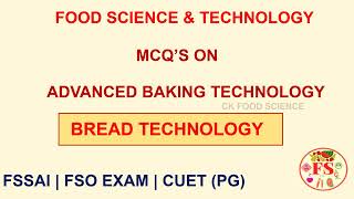 BREAD TECHNOLOGY MCQS  FOOD SCIENCE amp TECHNOLOGY  CUET PG  ADVANCES IN BAKING TECH FOOD SCIENCE [upl. by Nillok474]